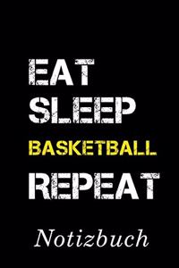 Eat Sleep Basketball Repeat Notizbuch