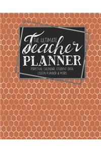 The Ultimate Teacher Planner Perpetual Calendar, Student Data, Lesson Planner & More