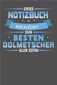 Dieses Notizbuch Gehört Dem Besten Dolmetscher Aller Zeiten