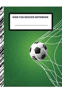 Kids Fun Soccer Notebook