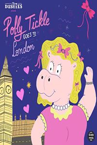 Polly Tickle Goes to London