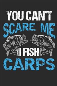 You Can´t Scare Me I Fish Carps