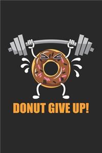 Donut give up