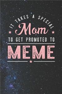 It Takes A Special Mom To Get Promoted To Meme
