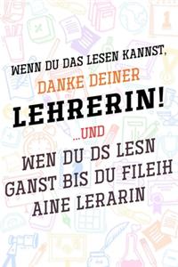 Wenn du das lesen kannst, danke deiner Lehrerin!