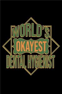 World's okayest Dental Hygienist