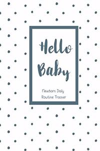 Hello Baby Newborn Daily Routine Tracker