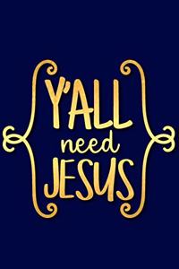 Y'All Need Jesus