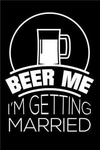 Beer Me I'm Getting Married