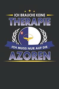 Ich Brauche Keine Therapie Ich Muss Nur Auf Die Azoren