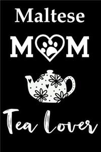 Maltese Mom Tea Lover