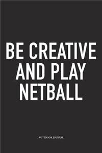 Be Creative And Play Netball
