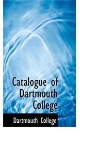 Catalogue of Dartmouth College