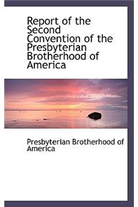 Report of the Second Convention of the Presbyterian Brotherhood of America