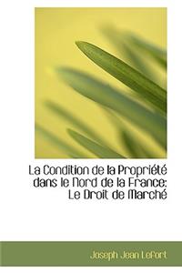 La Condition de La Propri T Dans Le Nord de La France