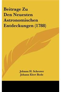 Beitrage Zu Den Neuesten Astronomischen Entdeckungen (1788)