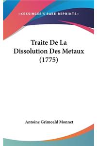 Traite de La Dissolution Des Metaux (1775)