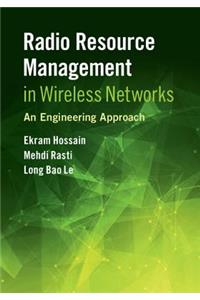 Radio Resource Management in Wireless Networks