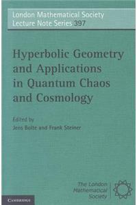 Hyperbolic Geometry and Applications in Quantum Chaos and Cosmology