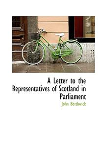 A Letter to the Representatives of Scotland in Parliament