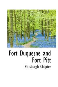 Fort Duquesne and Fort Pitt