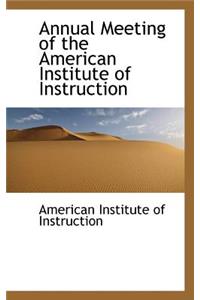Annual Meeting of the American Institute of Instruction