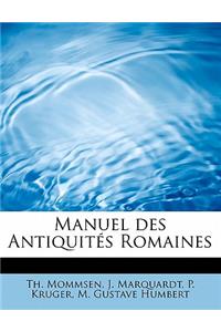 Manuel Des Antiquit?'s Romaines