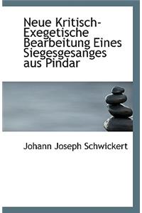 Neue Kritisch-Exegetische Bearbeitung Eines Siegesgesanges Aus Pindar