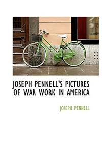 Joseph Pennell's Pictures of War Work in America