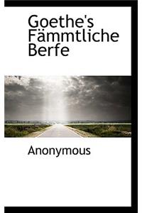 Goethe's F Mmtliche Berfe