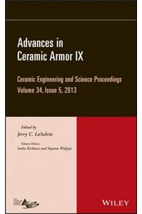 Advances in Ceramic Armor IX, Volume 34, Issue 5