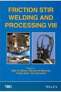 Friction Stir Welding and Processing VIII