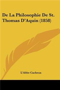 De La Philosophie De St. Thomas D'Aquin (1858)