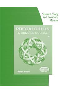 Student Study and Solutions Manual for Larson's Precalculus: A Concise Course, 3rd