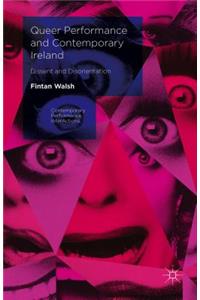 Queer Performance and Contemporary Ireland