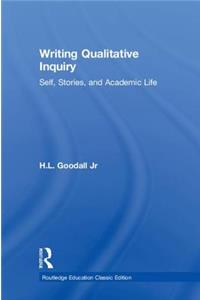 Writing Qualitative Inquiry