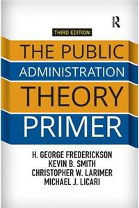 Public Administration Theory Primer