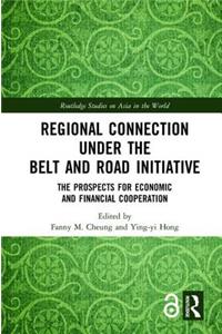 Regional Connection Under the Belt and Road Initiative