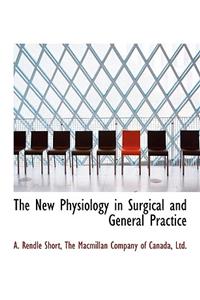 The New Physiology in Surgical and General Practice