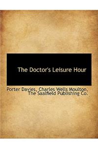 The Doctor's Leisure Hour