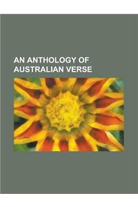 An Anthology of Australian Verse