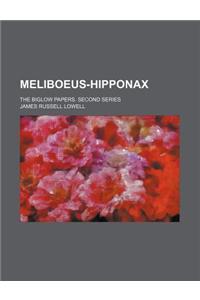 Meliboeus-Hipponax; The Biglow Papers. Second Series