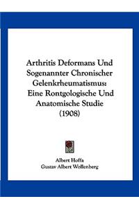 Arthritis Deformans Und Sogenannter Chronischer Gelenkrheumatismus