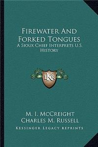 Firewater And Forked Tongues