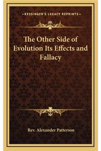 The Other Side of Evolution Its Effects and Fallacy