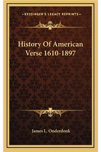 History Of American Verse 1610-1897
