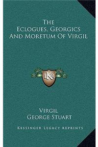 The Eclogues, Georgics and Moretum of Virgil
