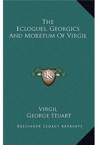 The Eclogues, Georgics and Moretum of Virgil