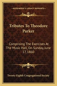 Tributes To Theodore Parker