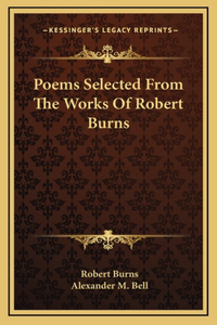 Poems Selected from the Works of Robert Burns